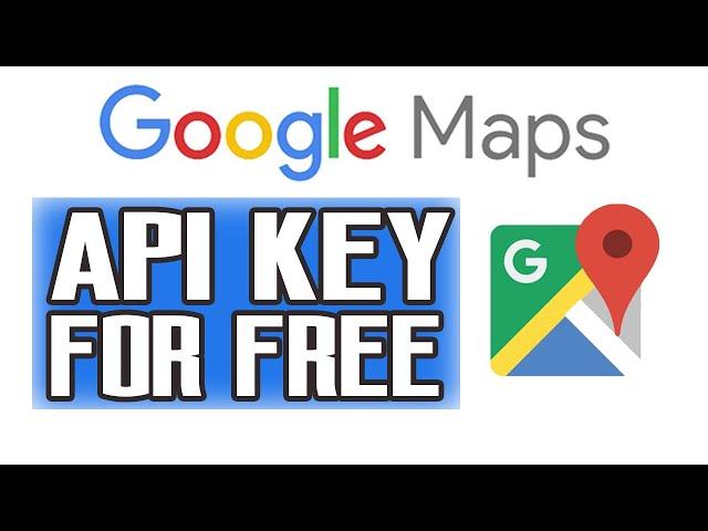 How to Create Google Maps API Key Free