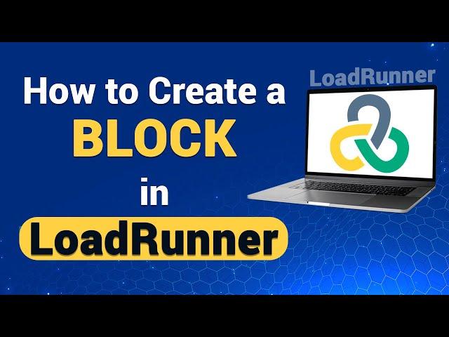 Adding Action Blocks in LoadRunner | How to Create a Block in LoadRunner