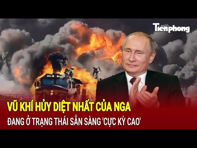 Bản tin Thế giới 20/9: Vũ khí hủy diệt nhất của Nga đang ở trạng thái sẵn sàng 'cực kỳ cao'