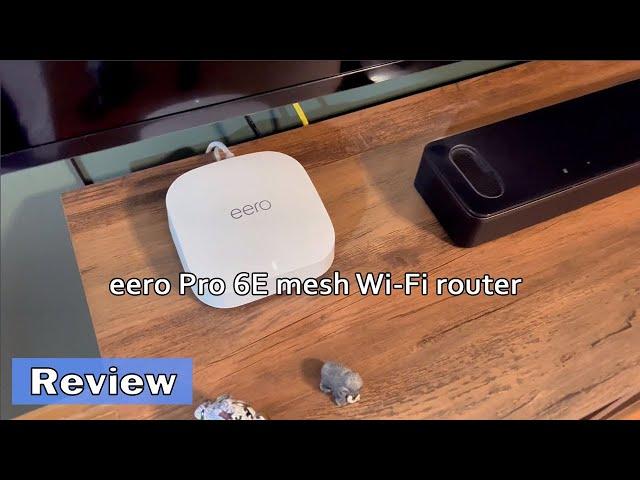 eero Pro 6E mesh Wi Fi router - Setup & Review