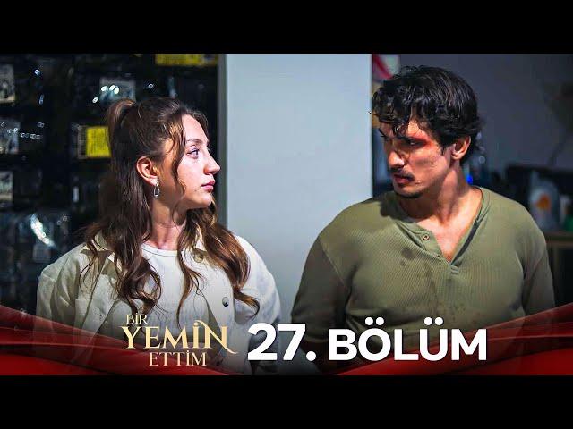 Bir Yemin Ettim 27. Bölüm