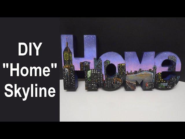 Paint with me: "Home" Skyline Letter Decor