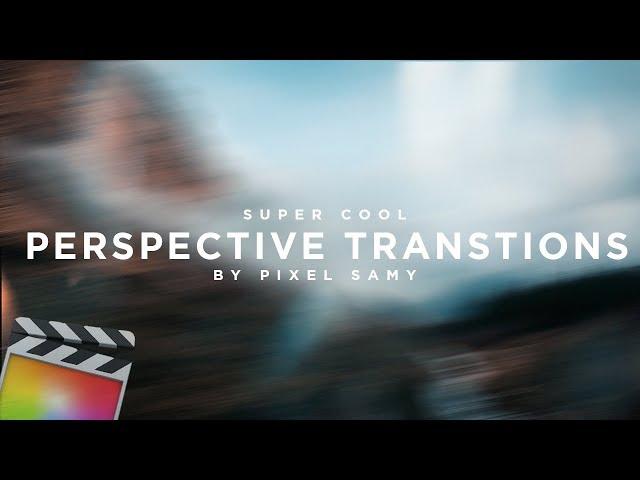 Free Perspective Transitions - Final Cut Pro X | Pixel Samy x Lukas Eriksen