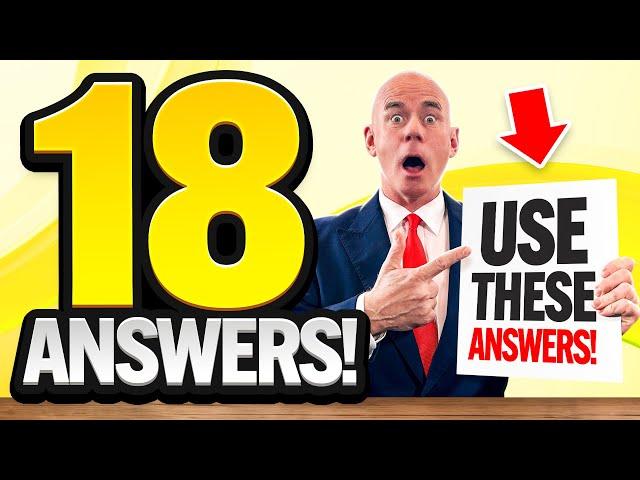 TOP 18 ‘QUICK ANSWERS’ to JOB INTERVIEW QUESTIONS!