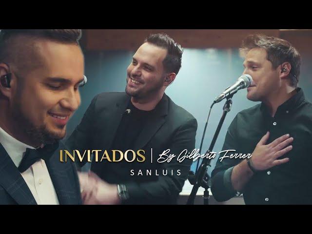 INVITADOS by Gilberto Ferrer / @sanluisoficial