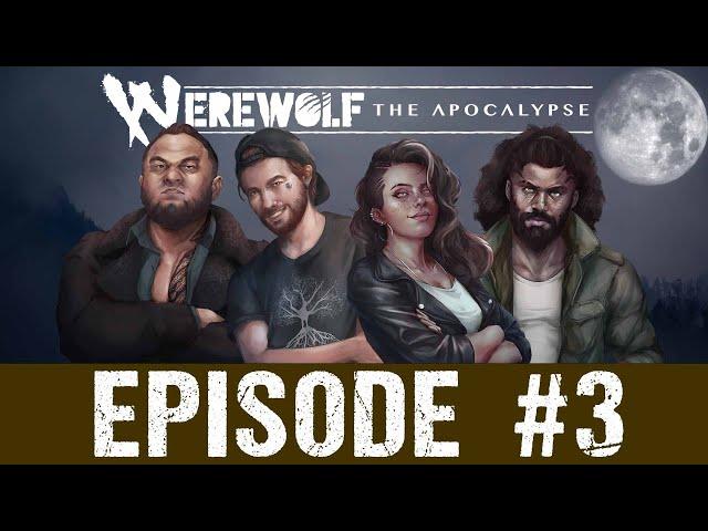 Heart of the Pack - A Werewolf the Apocalypse Chronicle - FINALE - Episode 3
