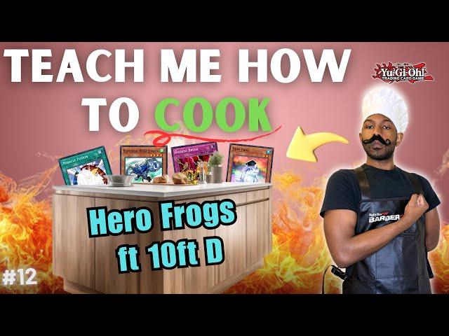 Yugioh Edison Format | Teach Me How to Cook ft @10footD | Hero Frogs | Ep12