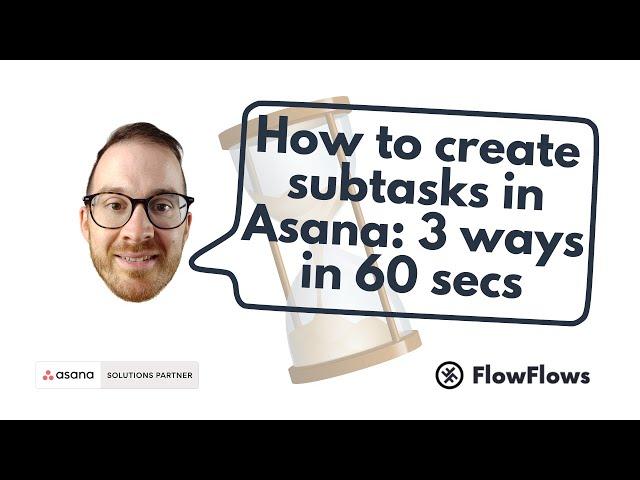 How to create subtasks in Asana 3 ways in less than 60 seconds!