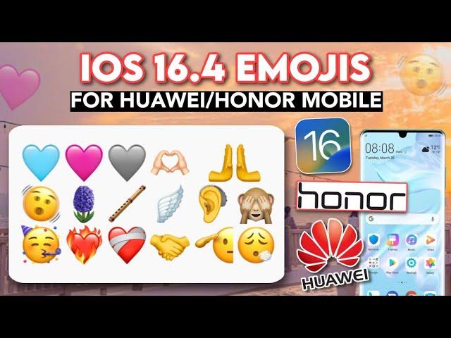 Apply IOS 16.4 Emojis for Huawei & Honor Devices