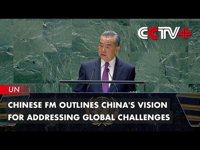 Chinese FM Outlines China's Vision for Addressing Global Challenges