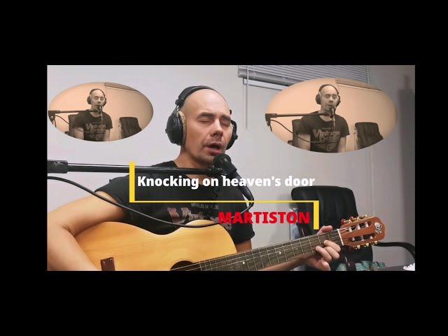 Knocking on heaven's door (cover) - MARTISTON