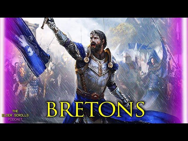 The Bretons - Half Elf, Half Man | The Elder Scrolls Podcast #66