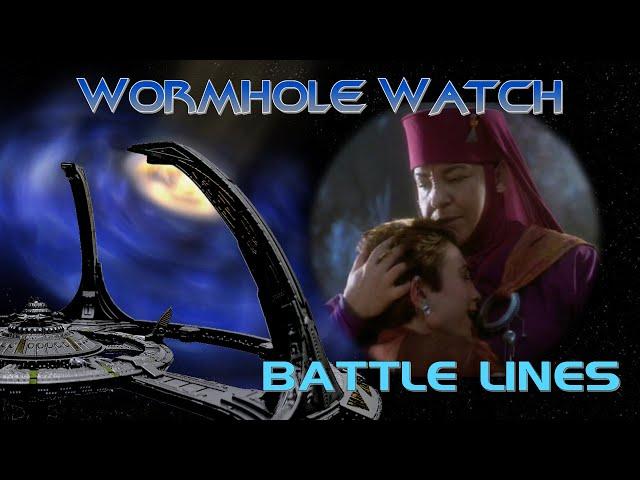 WORMHOLE WATCH - DS9: Battle Lines -  Fate, Faith and Fights!