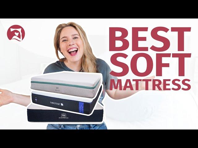 Best Soft Mattresses - Which Is Best For You?