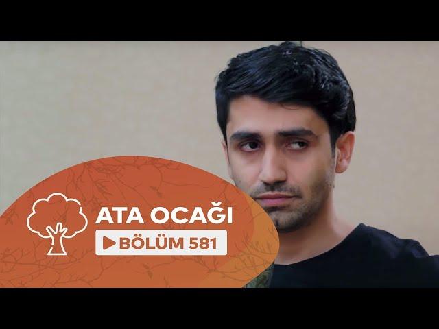 Ata Ocağı (581-ci seriya)