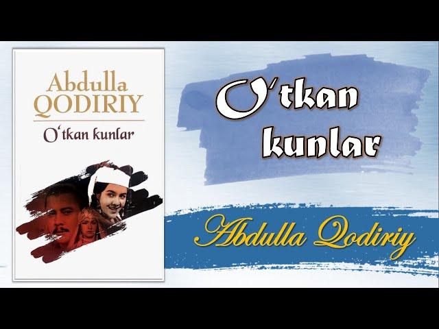 Abdulla Qodiriy. Oʻtkan kunlar. 2-qism