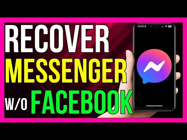 How to Recover Messenger Without Facebook (2024 METHOD!)