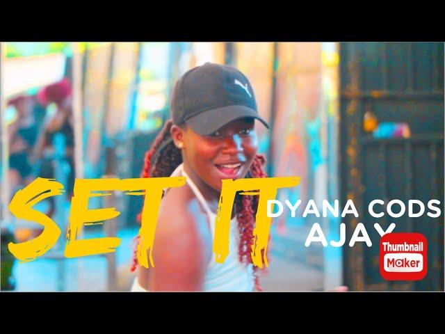 SET IT Dyana Cods Ft AJAY Buruklynboyz - ( Official Dance Video )