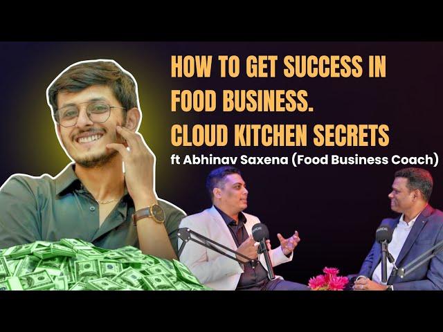 EARNING 2 lacs per month with Food business! Cloud kitchen secrets ft @AbhinavSaxenaOfficial