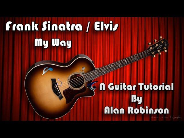 How to play: My Way  By Frank Sinatra / Elvis - Acoustically - 2024