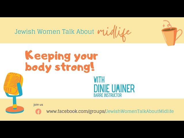 Keeping the body strong [with Dinie Uminer]