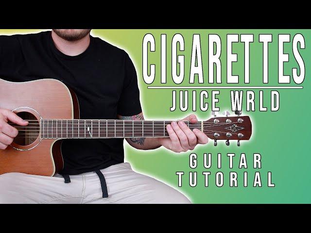 How to Play "Cigarettes" by Juice WRLD on Guitar for Beginners *CHORDS*