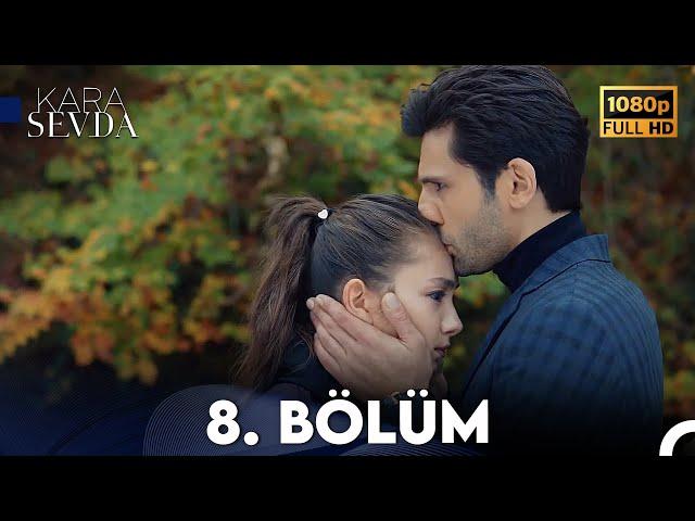 Kara Sevda 8. Bölüm FULL HD