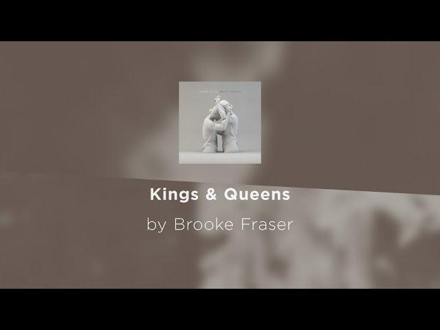 Kings & Queens - Brooke Fraser lyric video