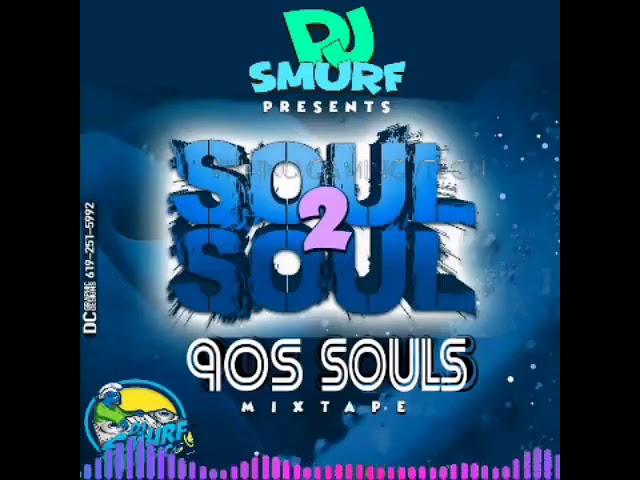 DJ SMURF  90s SOULS MIX