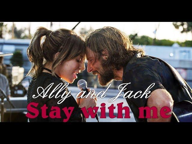 Ally & Jack / Stay with me (A Star is Born)