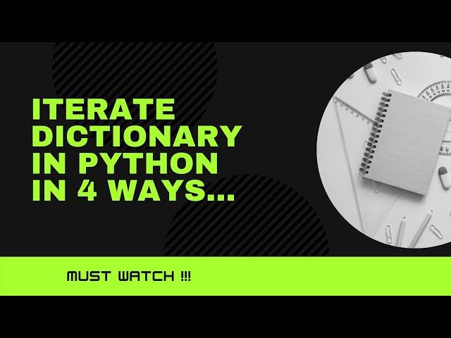 How to iterate or loop through dictionary keys and values in python in 4 different ways.