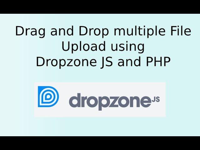 Drag and Drop Multiple File Upload using Dropzone JS and PHP