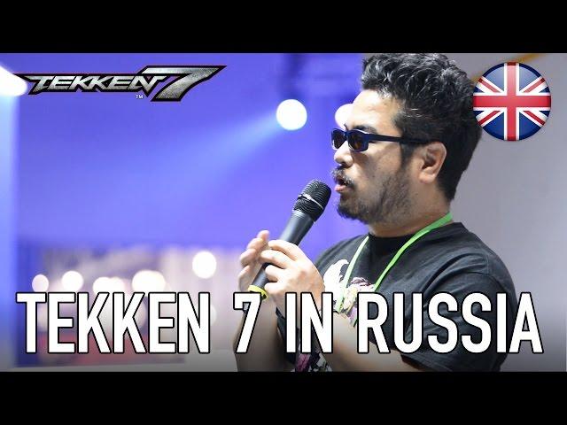 Tekken 7 - PS4/XB1/PC - Tekken 7 in Russia (IgroMir 2016 English Video)