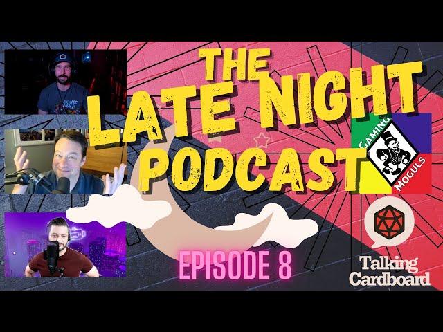 The Talking Cardboard "Late Night Podcast": Episode #8 Moguls Con (Part 1)