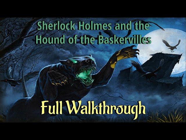 Let's Play - Sherlock Holmes and The Hound of The Baskervilles - Full Walkthrough