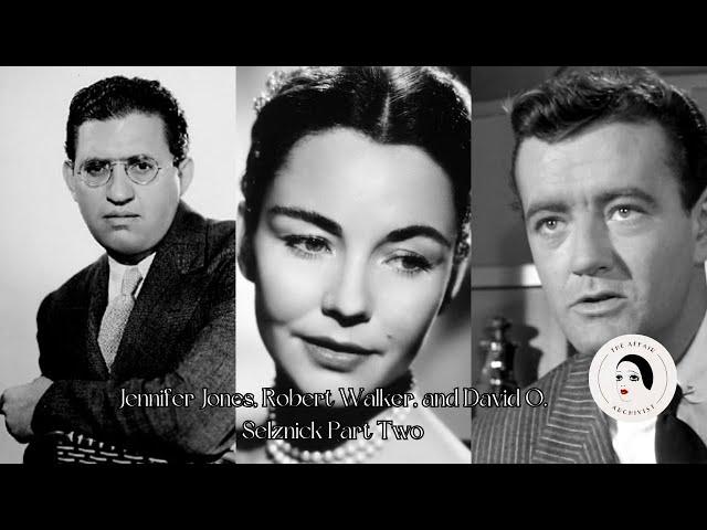 Jennifer Jones, Robert Walker, and David O. Selznick Part 2