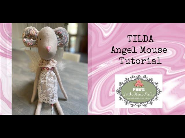 Let's Make a TILDA Angel Mouse Doll - FREE PATTERN