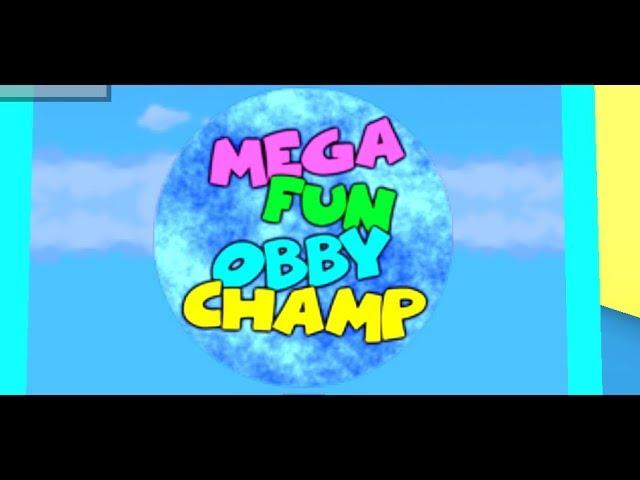 Mega Fun Obby | Mega Fun Obby Champ! | ROBLOX