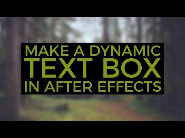 Create a Dynamic Text Box | After Effects Tutorial | No Scripts