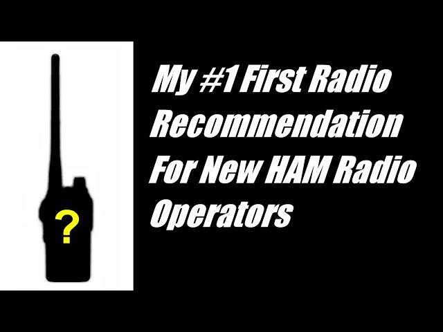 My #1 first radio recommendation for new HAM radio operators