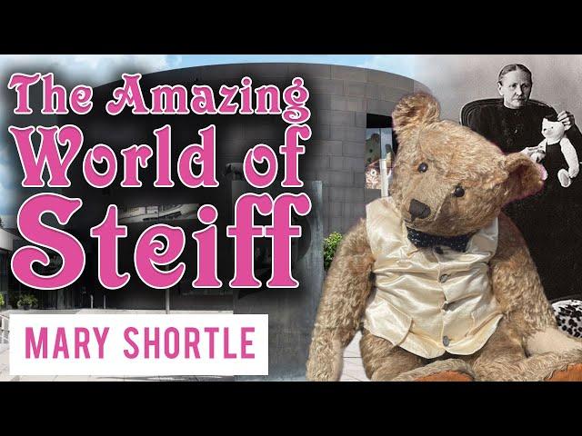 The Amazing World of Steiff