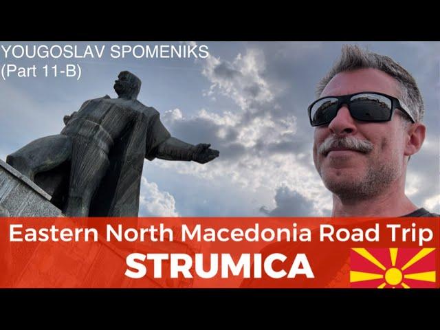 Yugoslav Spomeniks (11-B): East N Macedonia Road Trip - Southeastern North Macedonia's Largest City