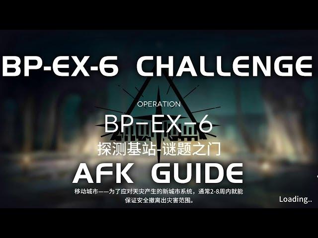 BP-EX-6 CM Challenge Mode | Easy & AFK Guide | Path of Life | 【Arknights】