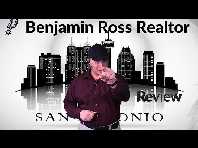 San Antonio Real Estate Agent - Review for Benjamin Ross Realtor