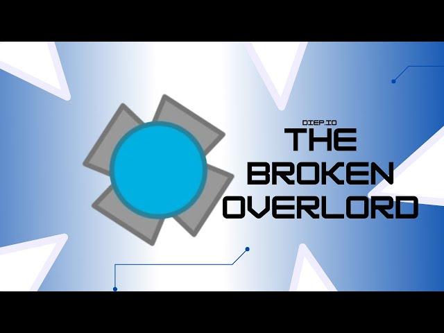 The Ultimate OVERLORD Guide [Diep.io] Tips, Tricks, Strat and more