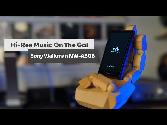 Experience Hi-Res Audio on the Go with the SONY NW-A306 Walkman