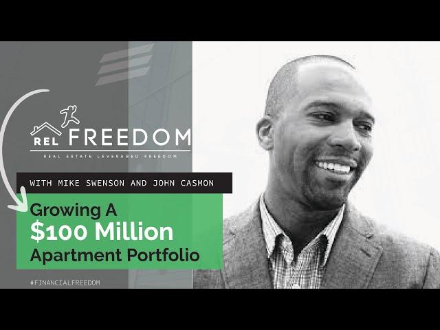 John Casmon - Growing A $100 Million Apartment Portfolio