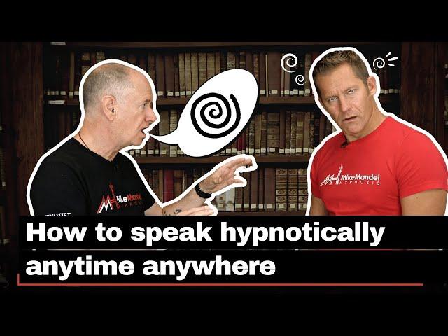 Conversational Hypnosis - How To Speak Hypnotically Anytime Anywhere