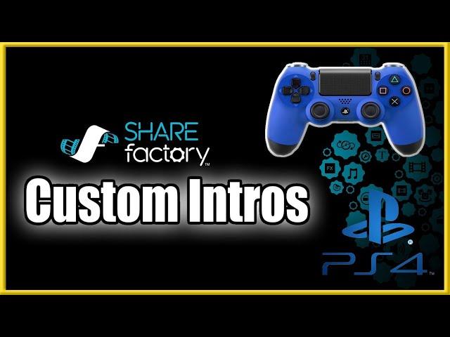 How to Make an INTRO in Sharefactory PS4 with NO PC! (Best Method!)