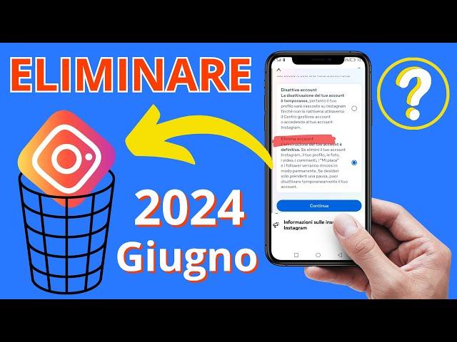 Come Eliminare Account Instagram : La Guida Aggiornata 2024